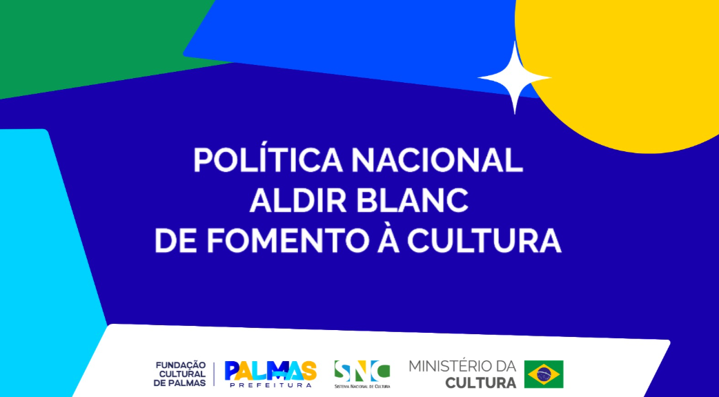 Fundação Cultural de Palmas divulga listas de inscritos em editais do Ciclo 2 da Política Nacional Aldir Blanc