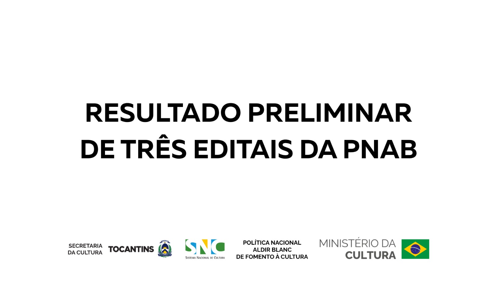 Divulgado resultado preliminar de três editais do Ciclo 2 da PNAB Tocantins